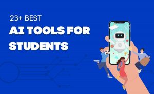 23+ Best AI Tools For Students