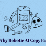 Why Robotic AI Copy Fails