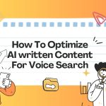 How To Optimize AI-Generated Content For Voice Search