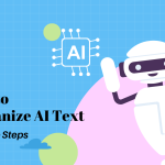 How to Humanize AI Text in 5 Simple Steps