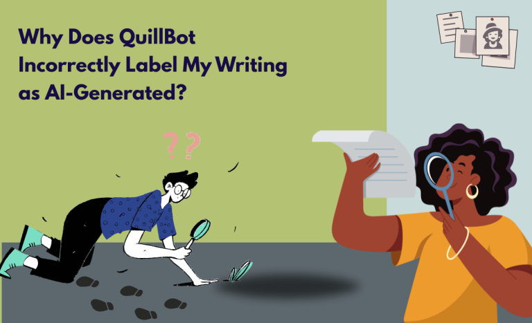 Why Does QuillBot’s AI Detector Incorrectly Label My Writing as AI-Generated?