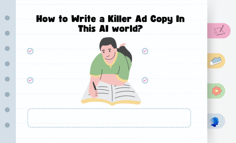 How to Write a Killer Ad Copy In This AI world?