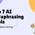 Top 7 AI Paraphrasing Tools for Academic Writing (2026 Edition)