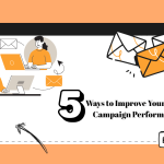 5 Ways to Improve Your Email Campaign Performance