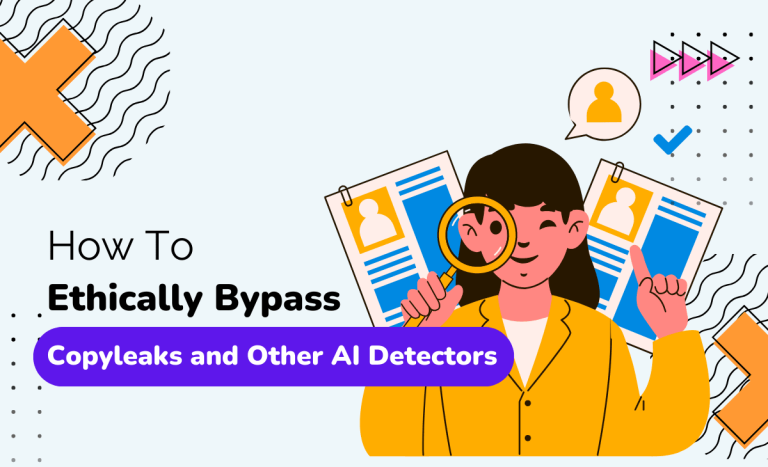 How to Ethically Bypass Copyleaks and Other AI Detectors