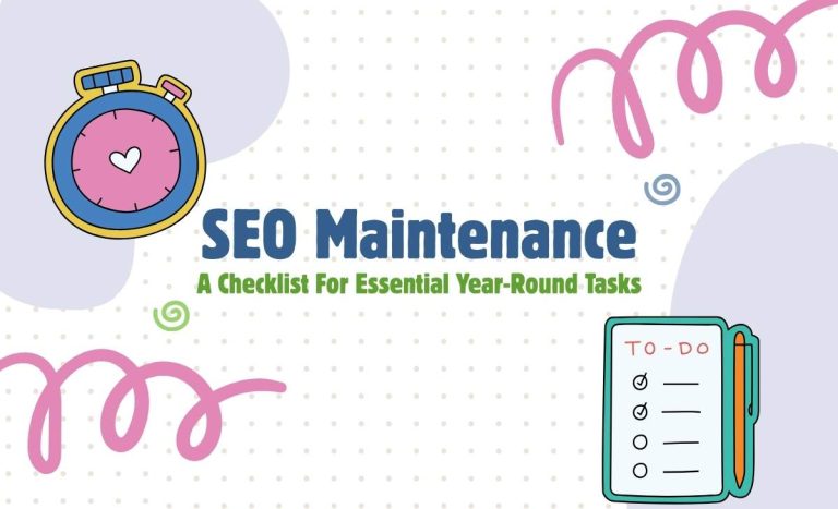 SEO Maintenance: A Checklist For Essential Year-Round Tasks For 2026