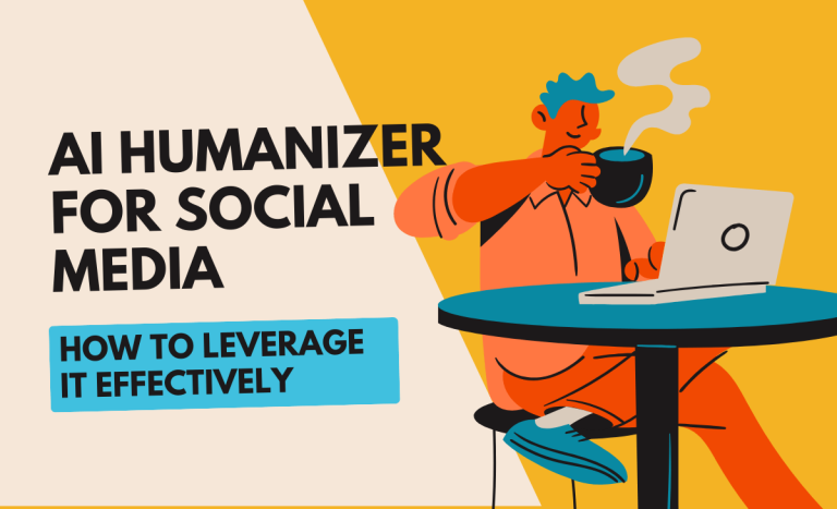 AI Humanizer for Social Media: How to Leverage It Effectively
