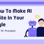 How To Make AI Write In Your Style (With 15+ Prompts)