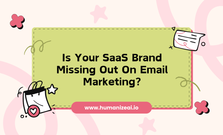 Is Your SaaS Brand Missing Out On Email Marketing?