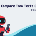 Compare Two Texts Online For Free: Here’s How