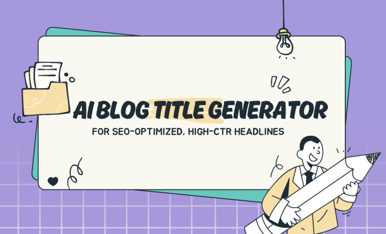 AI Blog Title Generator for SEO-Optimized, High-CTR Headlines