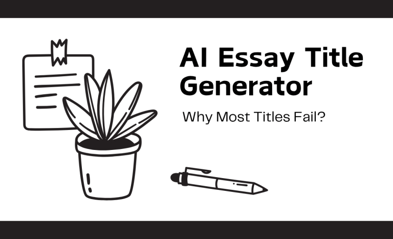 AI Essay Title Generator: Why Most Titles Fail (And How to Get Yours Right)