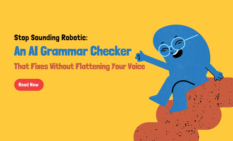 Stop Sounding Robotic: An AI Grammar Checker That Fixes Without Flattening Your Voice