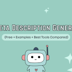 AI Meta Description Generator (Free + Examples + Best Tools Compared)