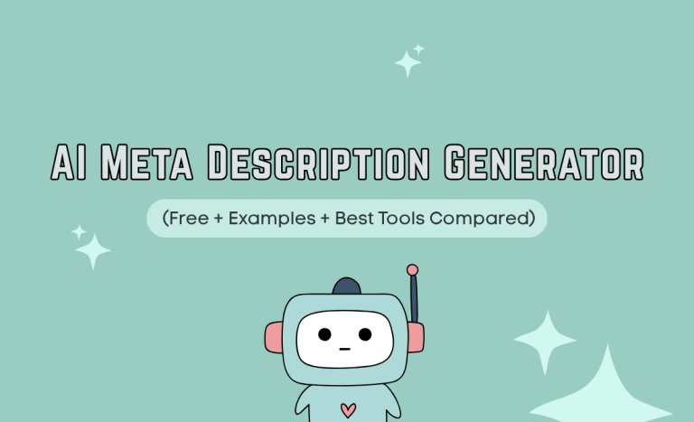 AI Meta Description Generator (Free + Examples + Best Tools Compared)
