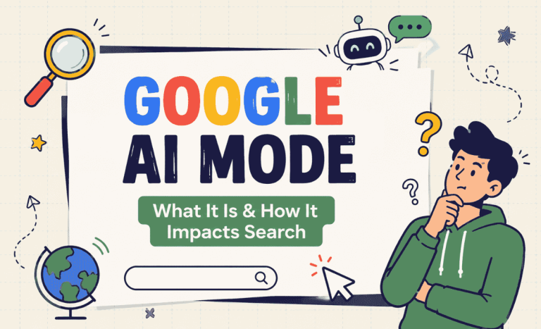 Google AI Mode: What It Is & How It Impacts Search