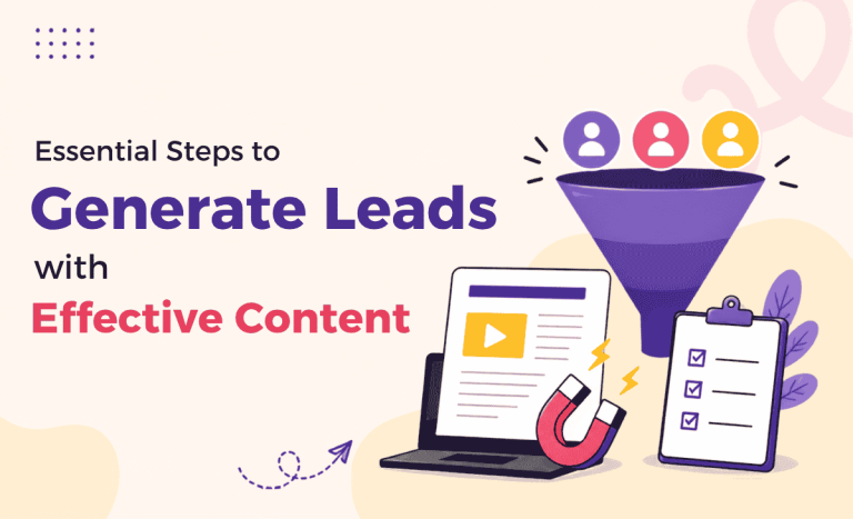 Essential Steps to Generate Leads with Effective Content 
