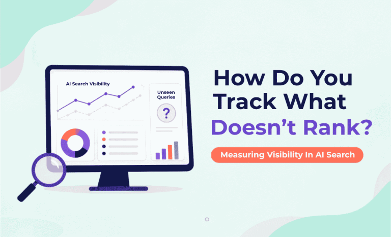 How Do You Track What Doesn’t Rank? Measuring Visibility In AI Search